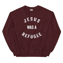 Jesus Was a Refugee Sweatshirt