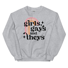Girls Gays and Theys Sweatshirt
