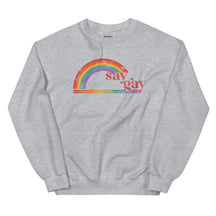 Say Gay Sweatshirt