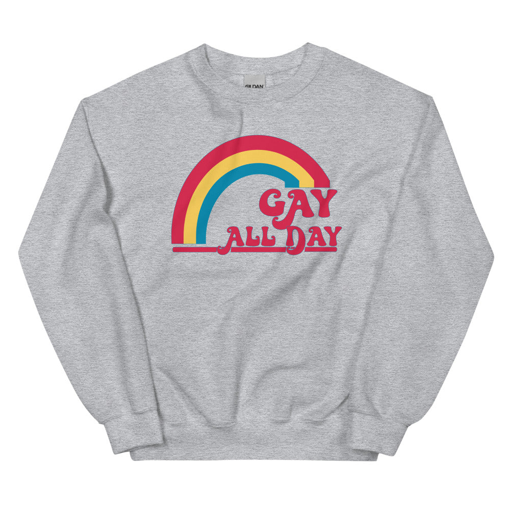 Gay All Day Sweatshirt