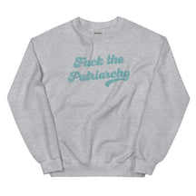 Fuck The Patriarchy Sweatshirt