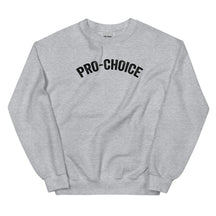 Pro Choice Unisex Sweatshirt