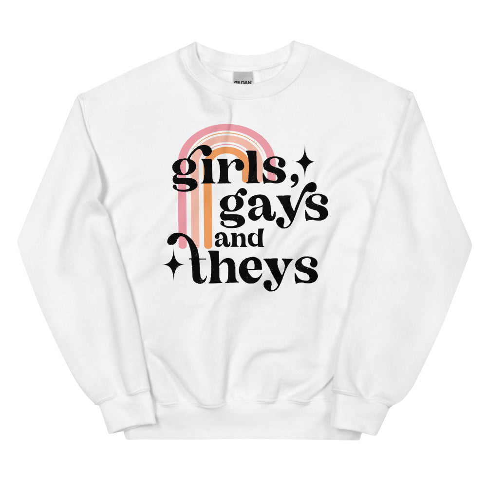 Girls Gays and Theys Sweatshirt
