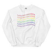 Love Thy Neighbor Rainbow Sweatshirt