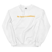 The Future is Nonbinary Sweatshirt
