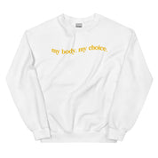 My Body My Choice Sweatshirt