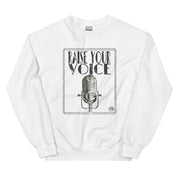 Raise Your Voice Sweatshirt