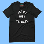 Jesus Was a Refugee T-Shirt