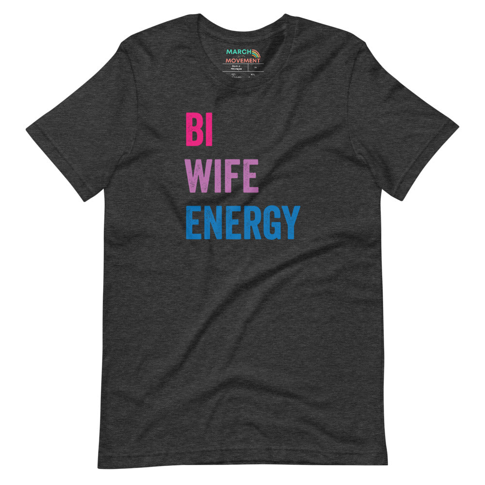 Bi Wife Energy T-Shirt