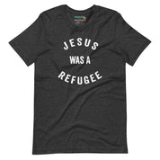 Jesus Was a Refugee T-Shirt