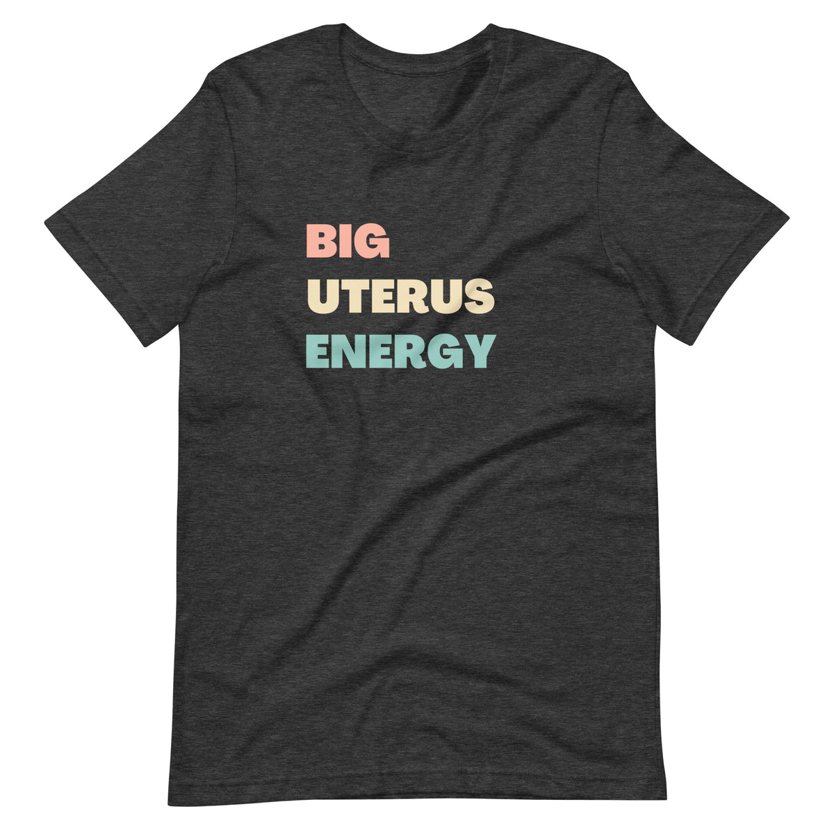 Big Uterus Energy T-Shirt