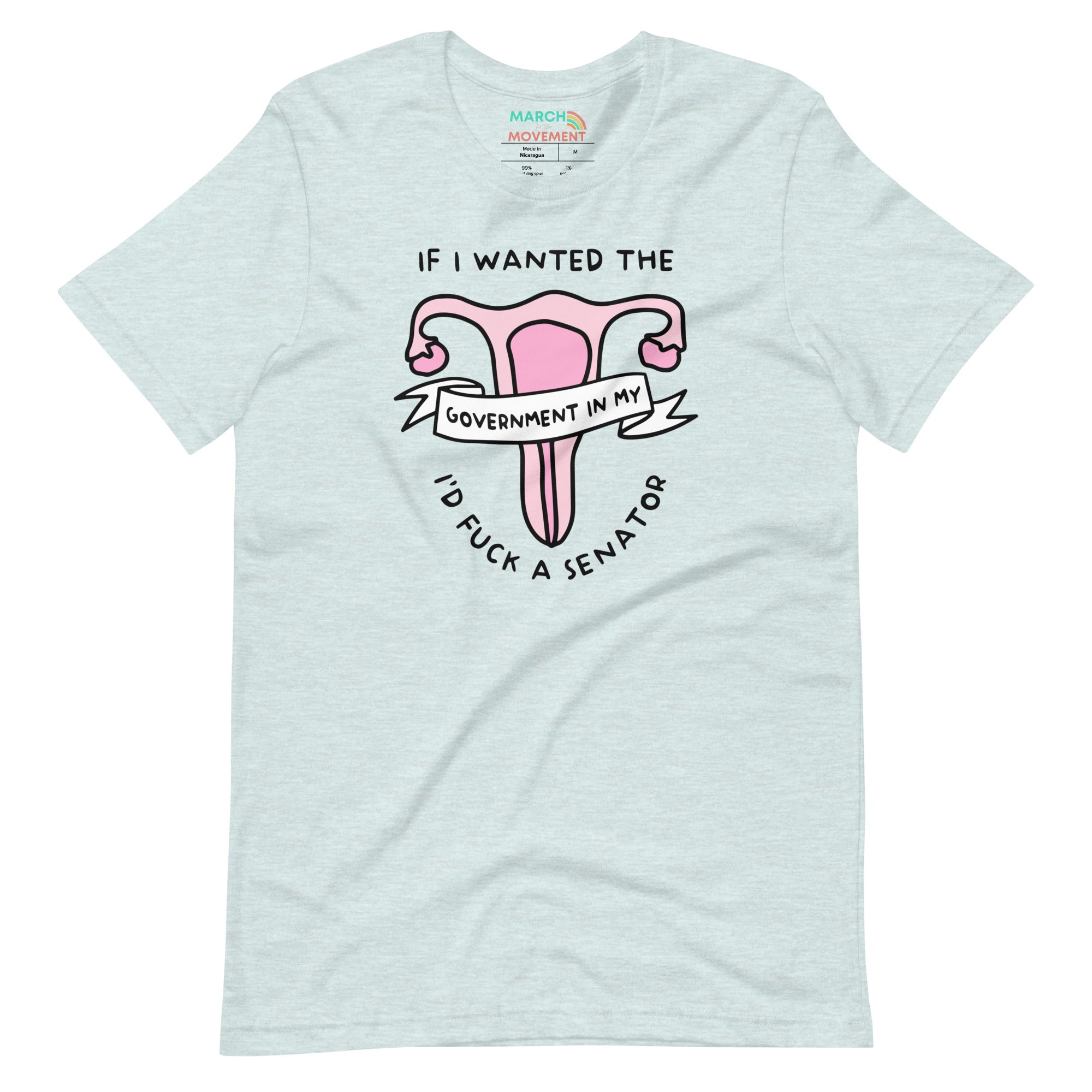 If I Wanted the Government in my Uterus T-Shirt