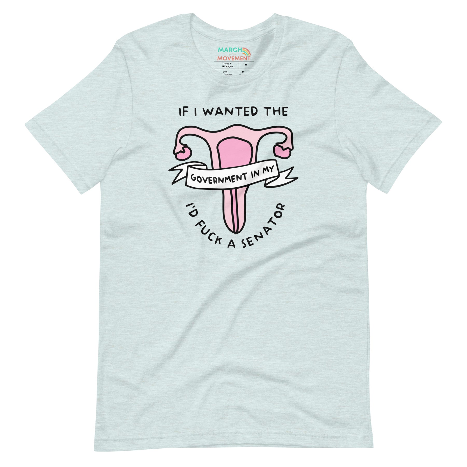 If I Wanted the Government in my Uterus T-Shirt