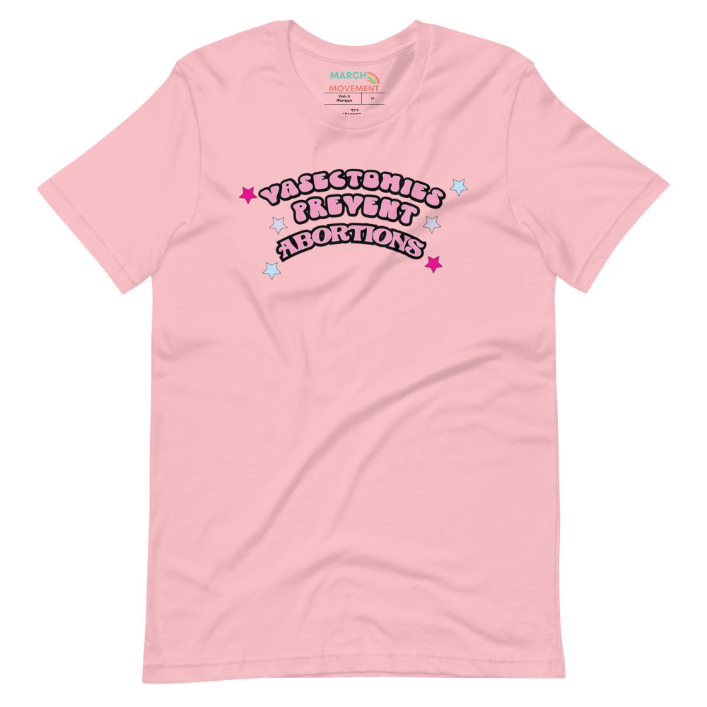 Vasectomies Prevent Abortions T-Shirt