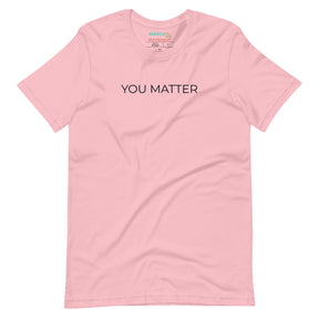 You Matter Minimalist T-Shirt