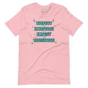 Respect My Existence or Expect My Resistance T-Shirt