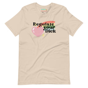 Regulate Your Dick T-Shirt