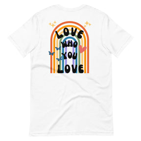 Love Who You Love T-Shirt