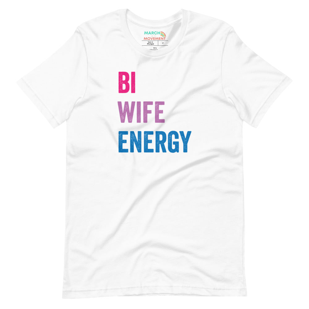 Bi Wife Energy T-Shirt