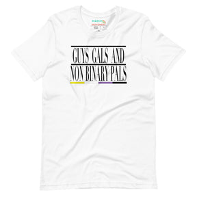 Guys Gals and Nonbinary Pals T-Shirt
