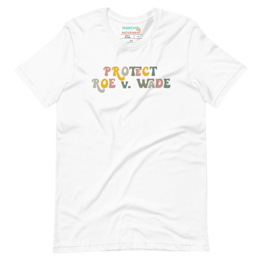 Protect Roe v. Wade T-Shirt