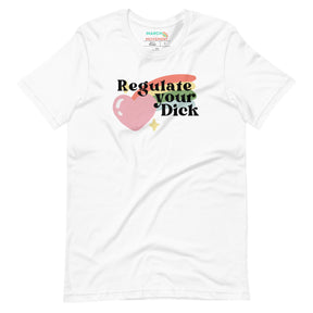 Regulate Your Dick T-Shirt