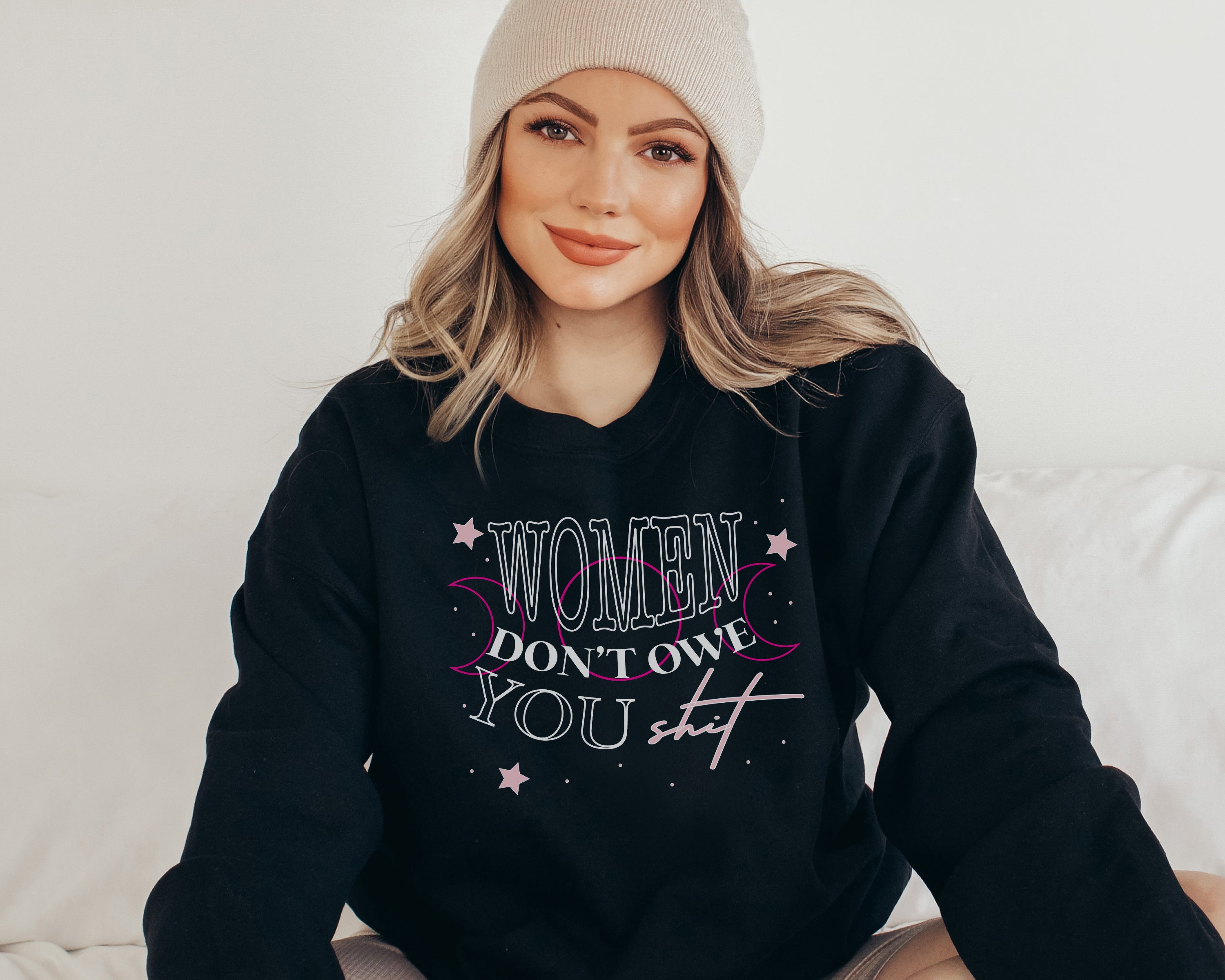 Women Don't Owe You Shit Sweatshirt