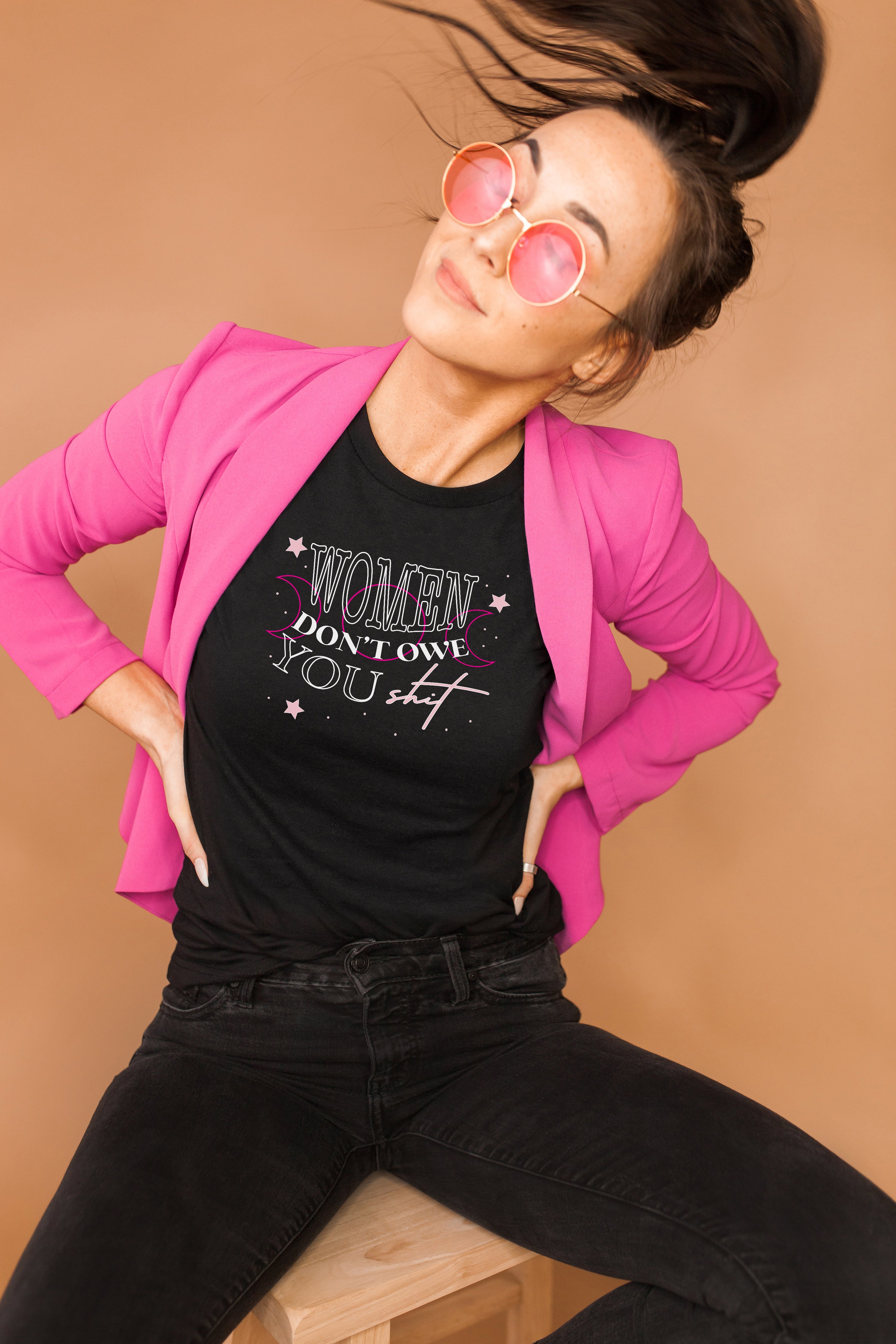 Women Don't Owe You Shit T-Shirt