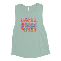 Love is a Human Right Women's Muscle Tank