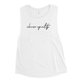 Choose Equality Women's Muscle Tank