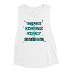 Respect My Existence or Expect My Resistance Women's Muscle Tank